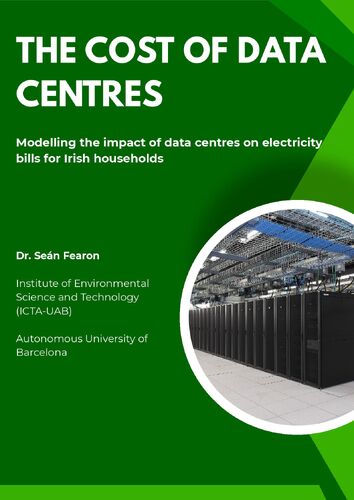 The cost of data centres - Modelling the household electricity costs of Ireland’s data centre sector.docx.pdf