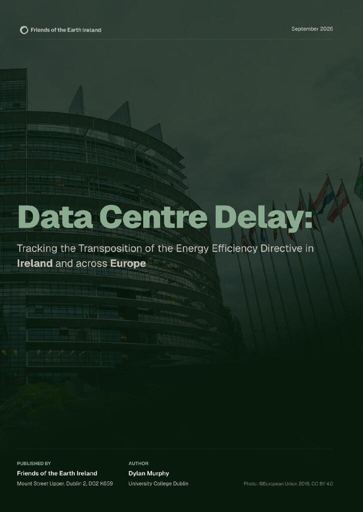 Report - Data Centre Delay - Tracking the Transposition of the Energy Efficiency Directive in Ireland and across Europe